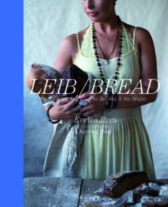 leib-ilo-vägi-bread-the-beauty-the-might