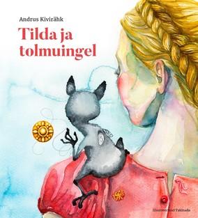 Andrus Kivirähk "Tilda ja tolmuingel"