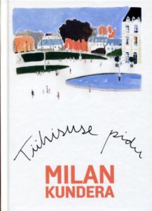 Milan Kundera "Tühisuse pidu"