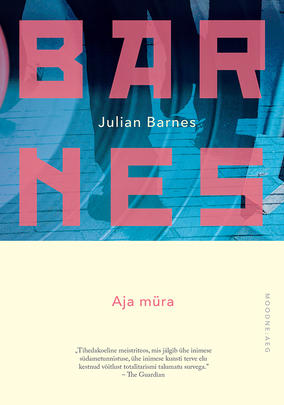 Julian Barnes "Aja müra"