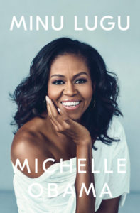 Michelle Obama "Michelle Obama. Minu lugu"