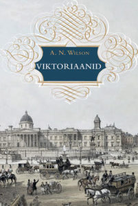 A. N. Wilson "Viktoriaanid"