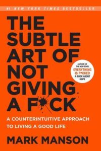 Mark Manson "The Subtle Art of Not Giving a F*ck"