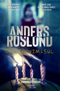 Anders Roslund, „Õnnesoovimesul”
