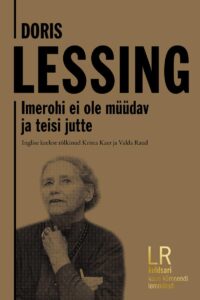 Doris Lessing "Imerohi ei ole müüdav ja teisi jutte"