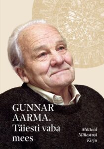 Gunnar Aarma elulooraamat "Täiesti vaba mees"