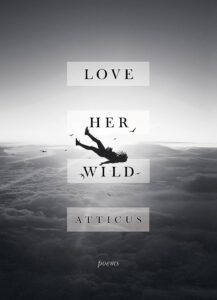 Atticus "Love Her Wild"