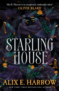 Alix E. Harrow "Starling House"