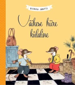 „Väikese hiire külaline“ Riikka Jäntti (Kirjastus Rahva Raamat, tõlkija Dea Oidekivi)