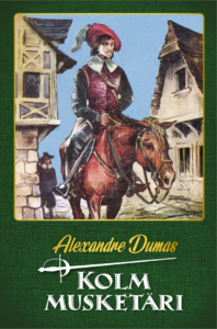 „Kolm musketäri“ Alexandre Dumas