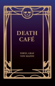 Paavo Matsin "Death Café"