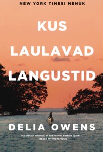 Audioraamat: Delia Owens "Kus laulavad langustid"