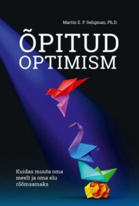 Martin Seligman “Õpitud optimism”