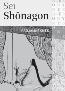   Sei Shonagon “Padjamärkmed”