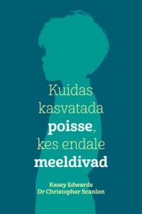 Christopher Scanlon, Kasey Edwards “Kuidas kasvatada poisse, kes endale meeldivad”