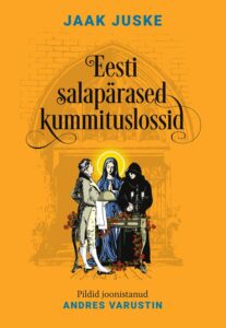 Jaak Juske "Eesti salapärased kummituslossid"